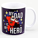 My Dad Is My Hero Printed Mug
